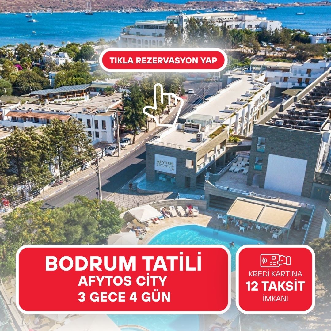 Afytos City Hotel Bodrum / 3 Gece 4 Gün  / İstanbul Bursa ve İzmir Kalkışlı