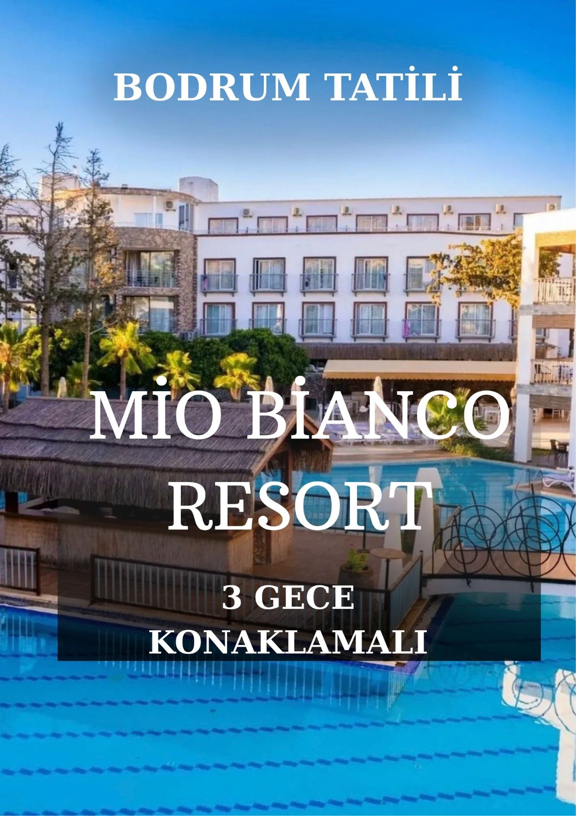 Mio Bianco Resort Hotel Bodrum / 3 Gece 4 Gün  / İstanbul Bursa ve İzmir Kalkışlı