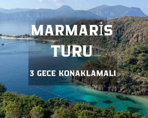 Marmaris Akyaka Datça Turu (3 Gece Konaklamalı)/ 3 Gece 4 Gün / İstanbul Kalkışlı