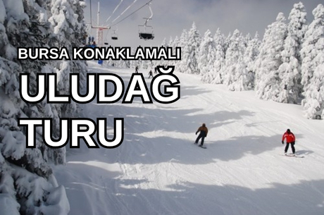  Anemon Gönlüferah Bursa / Uludağ Kayak Turu / 1 Gece 2 Gün / İstanbul Kalkışlı