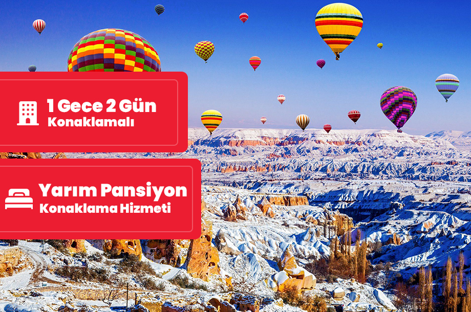 Kapadokya Turu 1 Gece 2 Gün  / İstanbul Kalkışlı / (YILBAŞI ÖZEL)