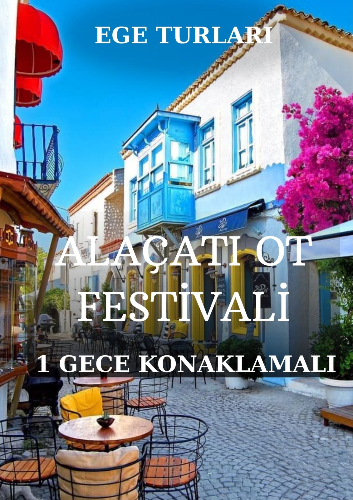 İzmir Alaçatı Ot Festivali Turu / 1 Gece 2 Gün / İstanbul Kalkışlı