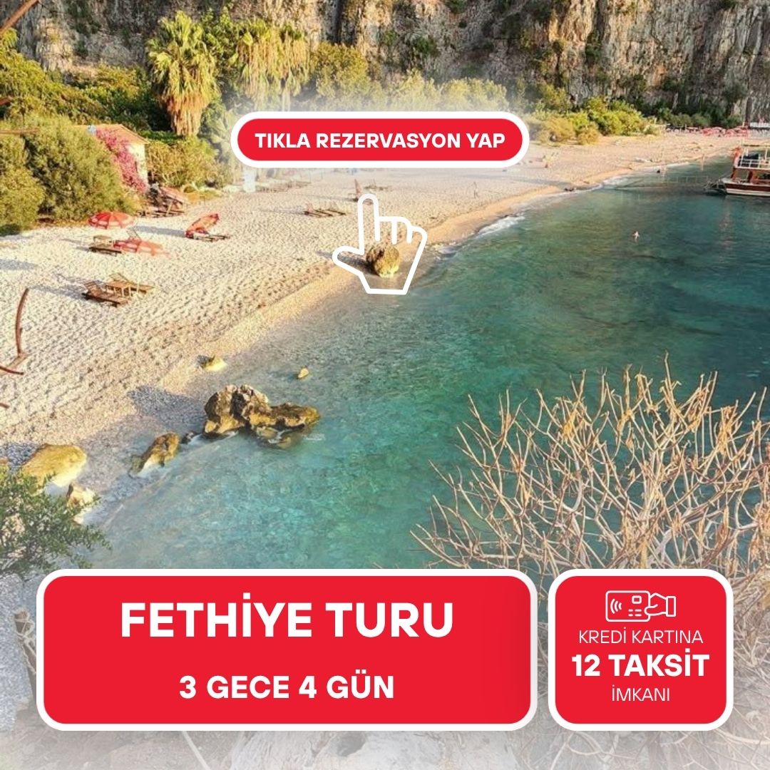 Fethiye Turu  / 3 Gece 4 Gün /Ölüdeniz Doğa Otel Konaklamalı   /  İstanbul Çıkışlı 