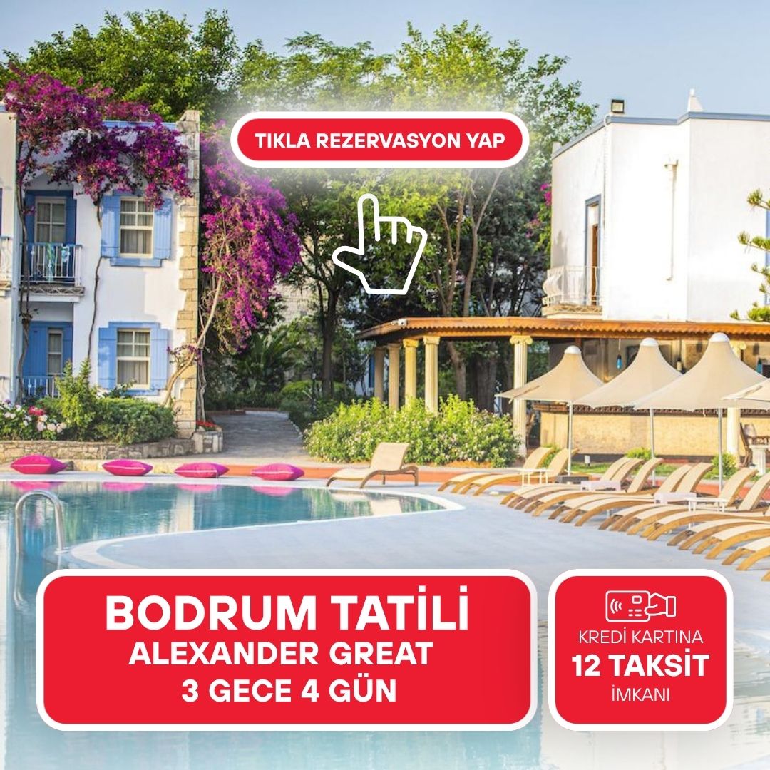 Alexander The Great Resort & Spa  Hotel Bodrum / 3 Gece 4 Gün / İstanbul Bursa ve İzmir Kalkışlı