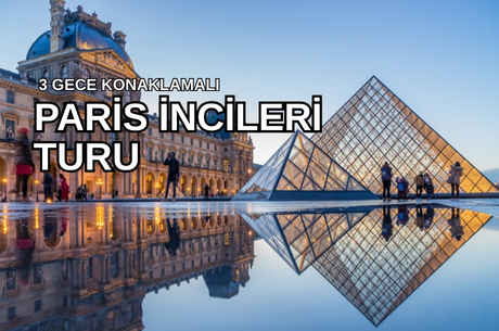 Görkemli Paris ve İncileri 3 Gece  - THY ile 12 Şubat Hareket (Sevgililer Günü Özel) AT129