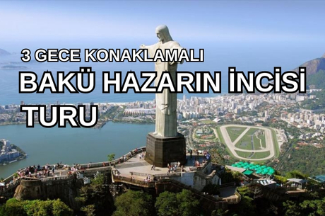 Görkemli Bakü Hazar'ın İncisi - Türk Hava Yolları ile (2026 İlkbahar Dönemi) AT068