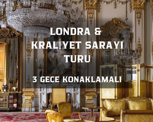 Görkemli Londra ve Kraliyet Sarayları Turu 3 Gece - THY ile 23 Nisan Hareket (23 Nisan Özel) AT138