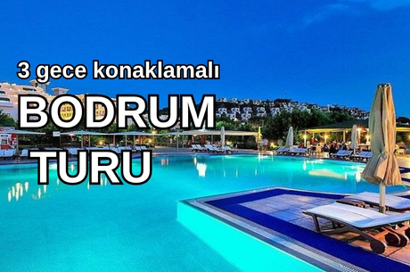 Golden Age Bodrum Hotel / 3 Gece 4 Gün  / İstanbul Bursa ve İzmir Kalkışlı