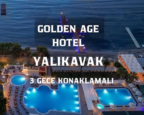 Golden Age Bodrum Hotel / 3 Gece 4 Gün  / İstanbul Bursa ve İzmir Kalkışlı