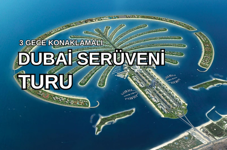 Yılbaşı Özel Dubai Serüveni FlyDubai Hava Yollar ile 3 Gece