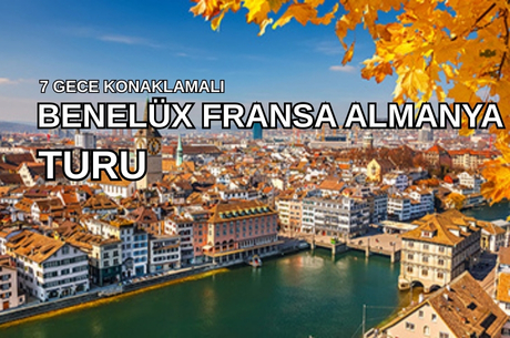 Görkemli Üçlü Benelüx & Fransa & Almanya 7 Gece - THY ile 19 Mart (Ramazan Bayramı Özel) AT074