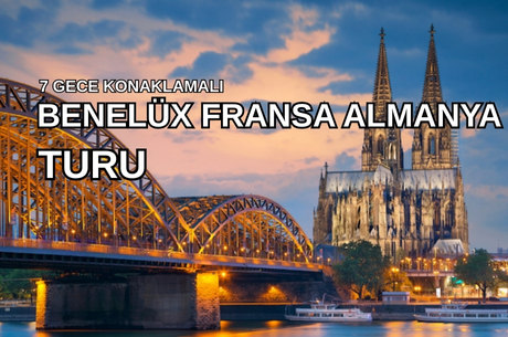Comfort Benelüx - Paris - Alsace Turu Türk Hava Yolları ile 7 Gece Ekstra Turlar Dahil AMS-BSL
