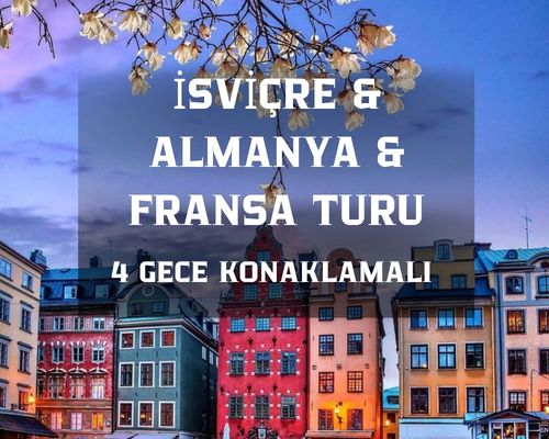 İzmir'den Direkt Hareket Görkemli Rüya Üçgeni Almanya - Fransa - İsviçre 4 Gece - SunExpress ile 18 Mart Hareket (Ramazan Bayramı Özel) AT113
