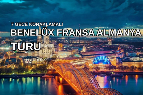 İzmir'den Direkt Hareket Görkemli Üçlü Benelüx & Fransa & Almanya 7 Gece - SunExpress ile 15 Mart Hareket (Ramazan Bayramı Özel) AT077
