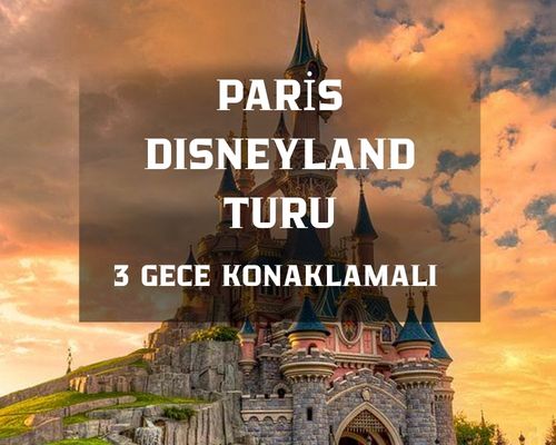 Görkemli Paris & Disneyland  3 Gece  - THY ile 14 Mart (Mart Sömestr Özel) AT123