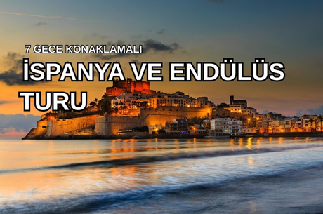 Görkemli İspanya ve Endülüs Şehirleri 7 Gece - THY ile 19 Mart (Ramazan Bayramı Özel) (MAD-BCN) AT092