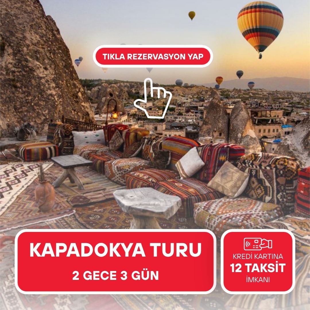 Kurban Bayramı Özel / Kapadokya Turu / 2 Gece 3 Gün / İstanbul Kalkışlı