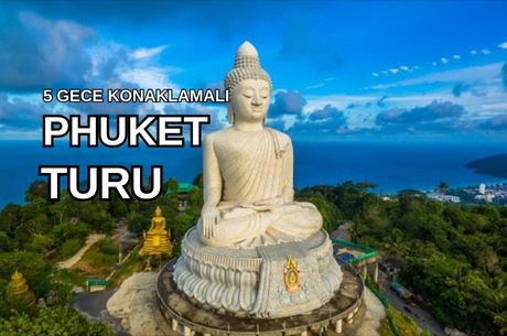 Phuket Serüveni Turu Qatar Hava Yolları ile 5 Gece (Öğlen Uçuşu) (HKT-DOH-HKT) Ramazan Bayramı Dönemi