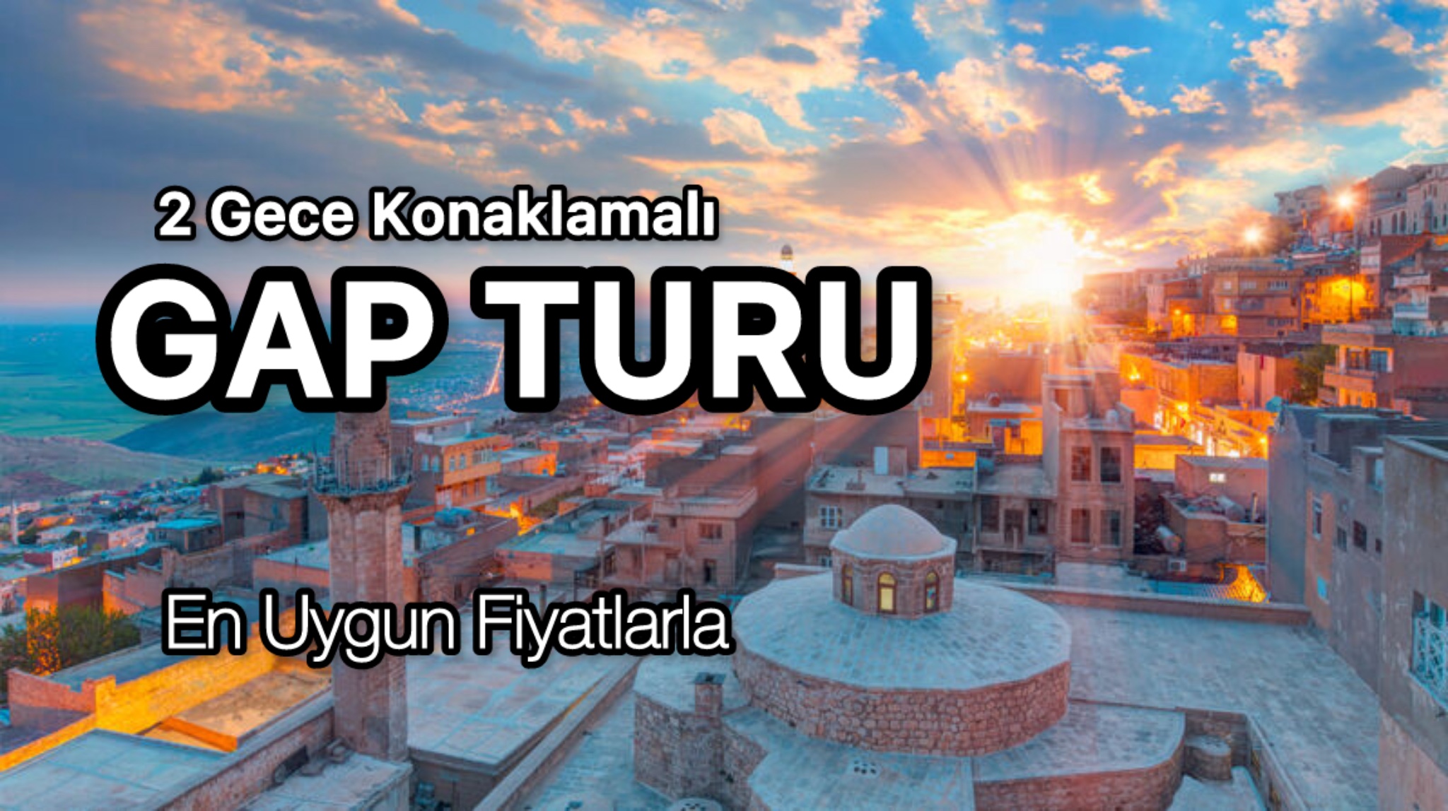 Uçaklı Mardin Hasankeyf Diyarbakır Turu 2 Gece Otel Konaklamalı