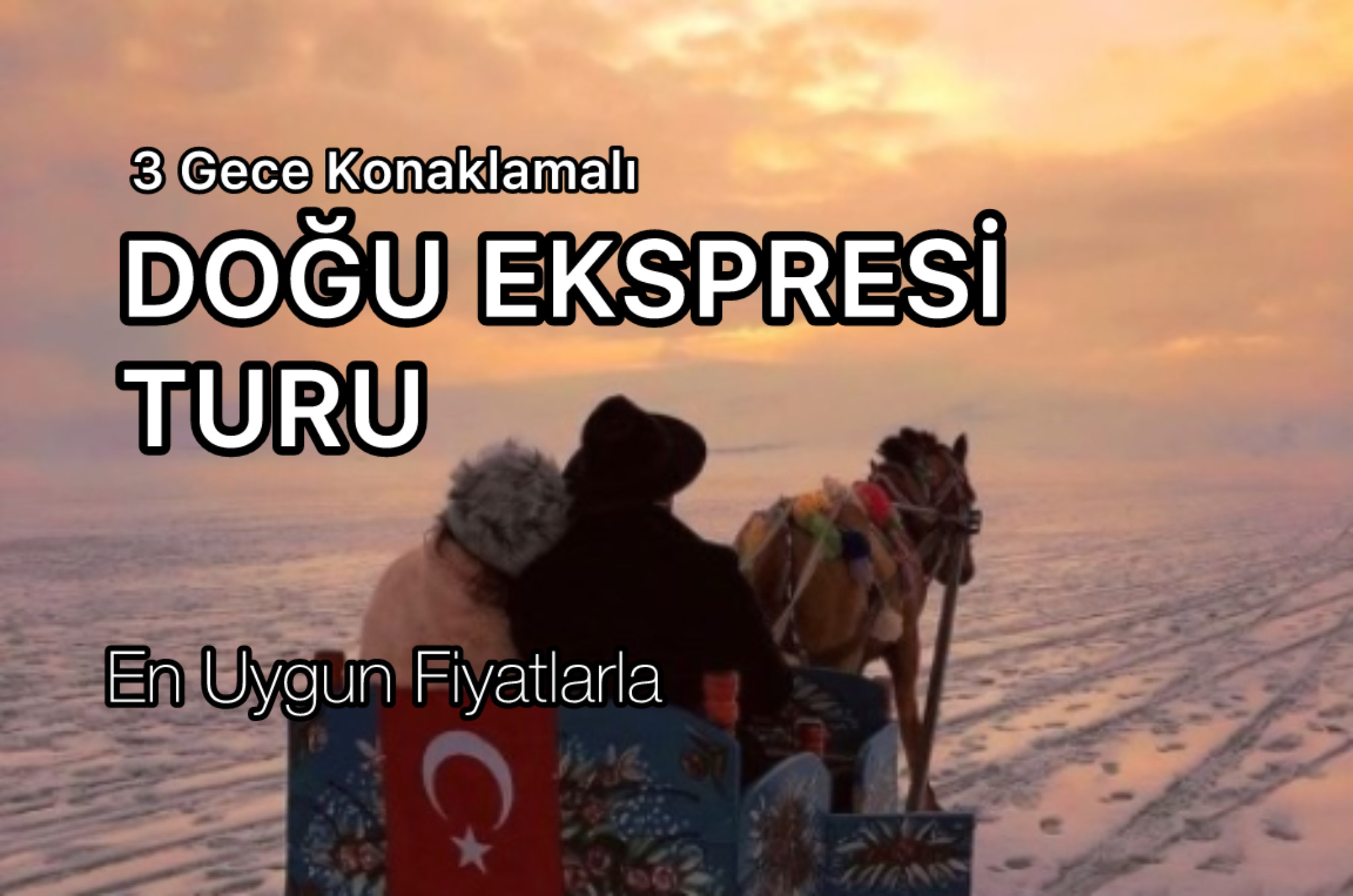 Ankara Çıkışlı Turistik Doğu Ekspresi Turu ( Trenle Gidiş – Uçakla Dönüş )