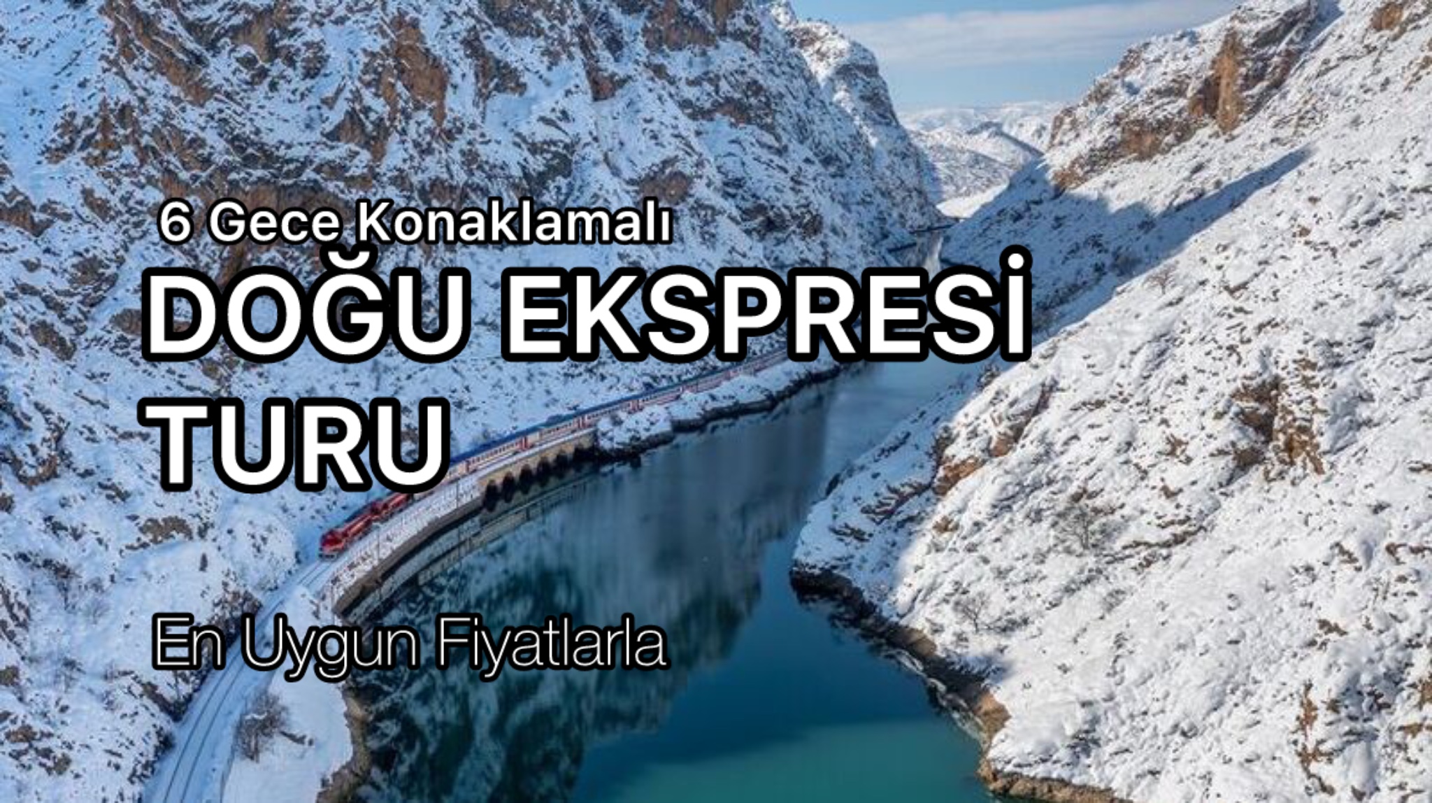 Eskişehir Kalkışlı 6 Gece 7 Gün Benzersiz Doğu Ekspresi Turu