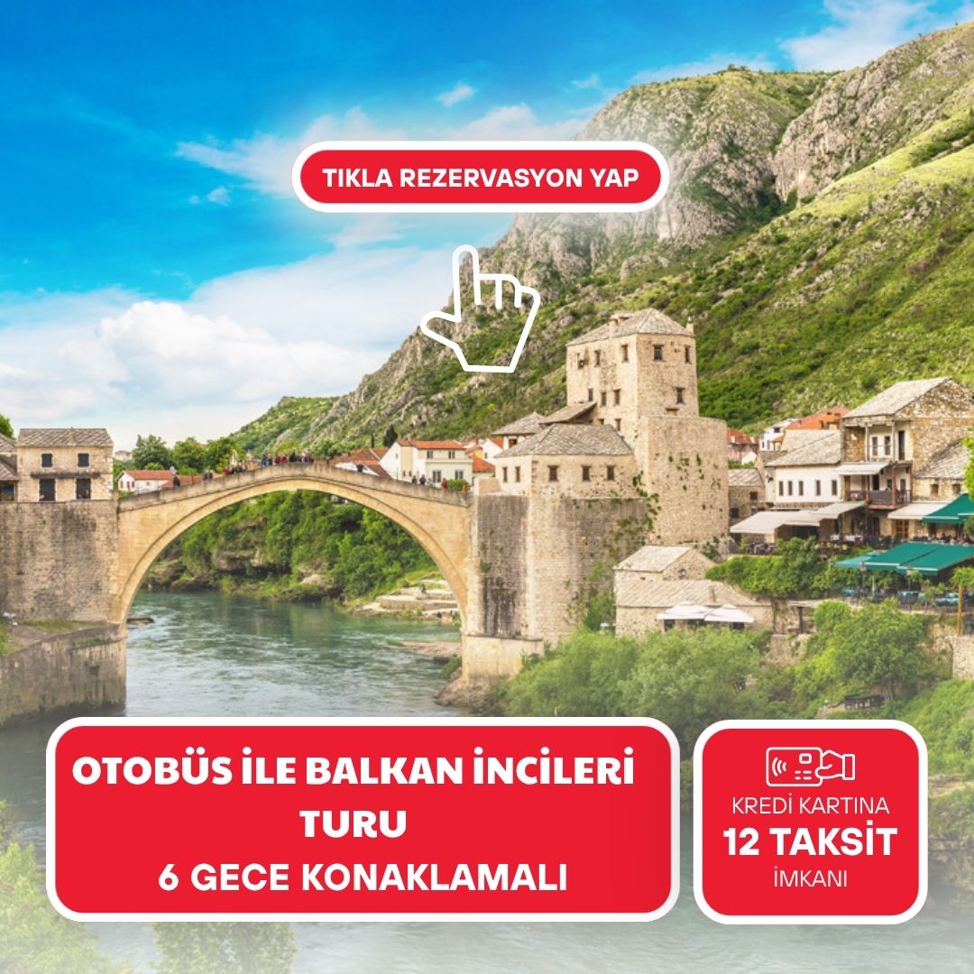 Otobüs İle Balkan İncileri (6 Gece) - 2026 Dönemi