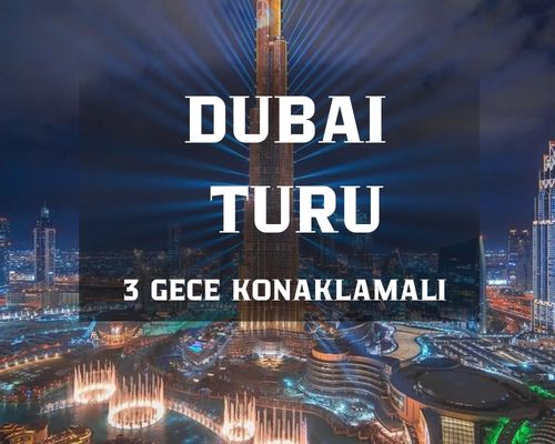Görkemli Dubai &Lüksün Başkenti 3 Gece 2026 Kış Dönemi AJet Havayolları İle AT1092
