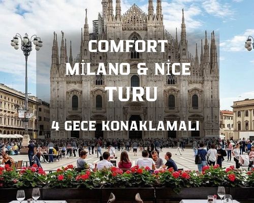 Comfort Milano & Nice Turu - Türk Hava Yolları ile 4 Gece Ekstra Turlar Dahil MXP-NCE 2026 Dönemi