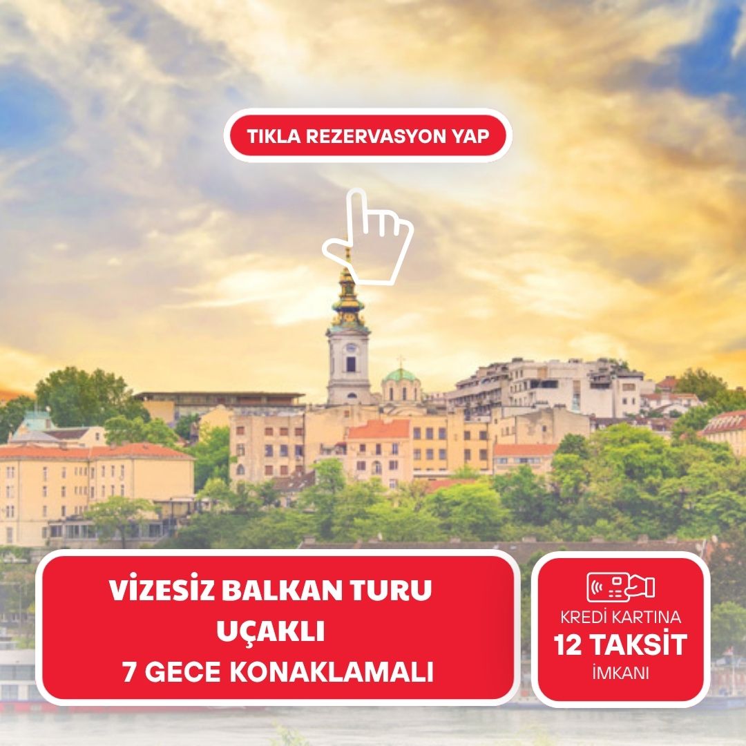 Vizesiz Uçaklı Balkan Masalı Turu (Ekstra Turlar Dahil) Üsküp Gidiş - Üsküp Dönüş 2026 Dönemi