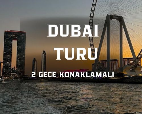 Görkemli Dubai & Lüksün Başkenti 2 Gece - Pegasus Hava Yolları ile 22,29 Nisan Hareket (2026 İlkbahar Dönemi) AT1338