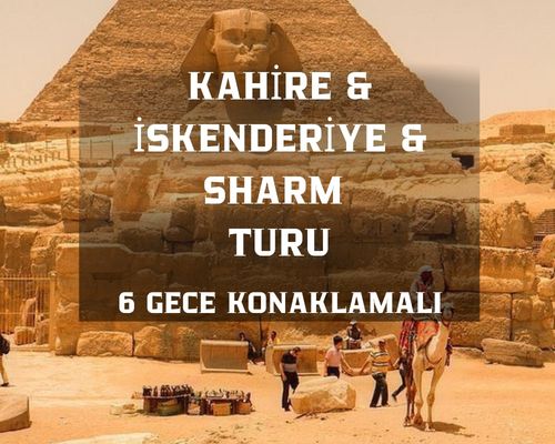 Sharm Kahire ve İskenderiye Masalı (6 Gece - 7 Gün) 18 Nisan
